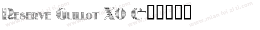 Reserve Guillot XO C字体转换
